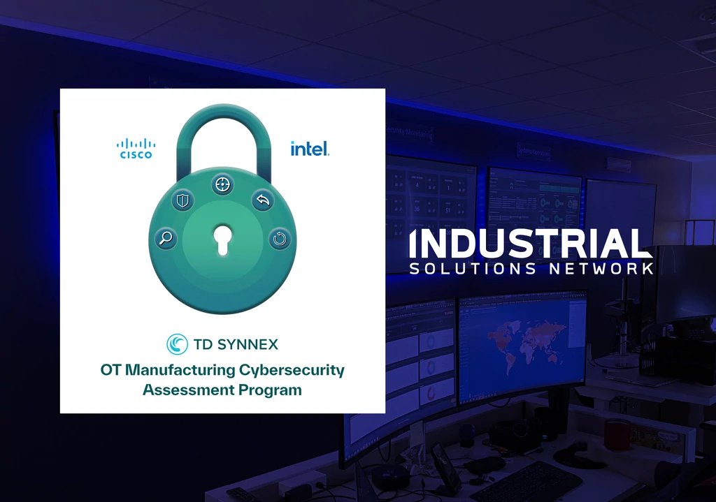 The Industrial Solutions Network is the first TD Synnex Certified Partner through their OT Manufacturing Cybersecurity Assessment Program badge