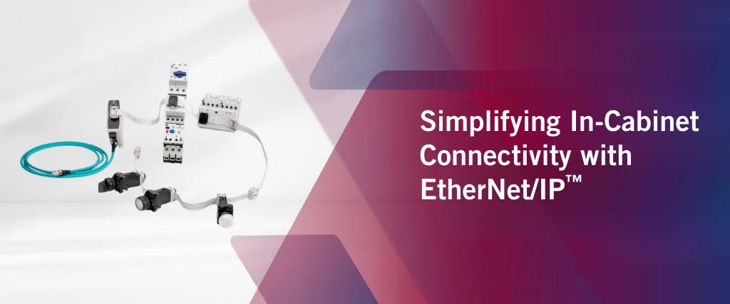 Simplifying In-Cabinet Connectivity with EtherNet IP - Article marquee 1024x427_png