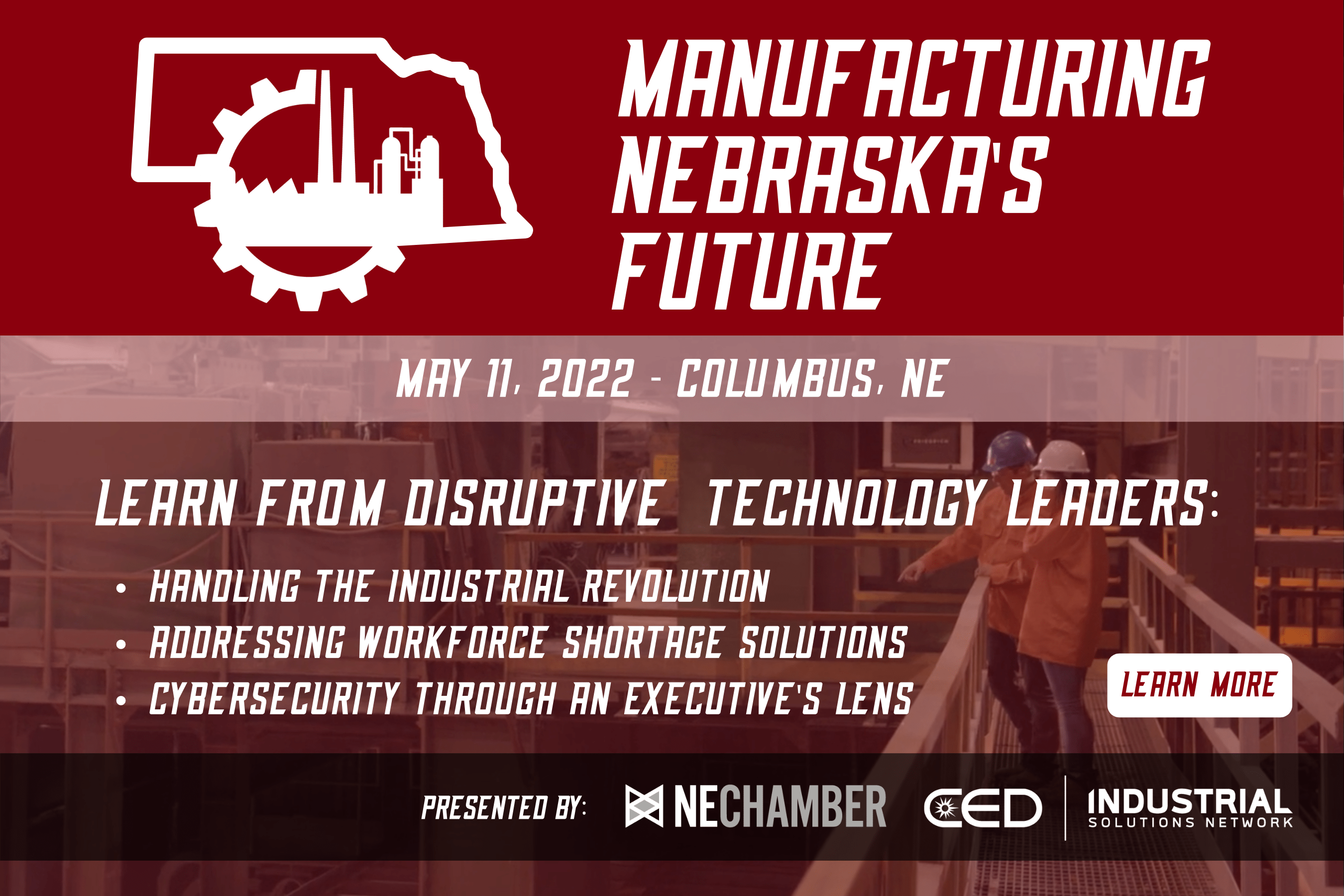 Manufacturing Nebraskas Future DIscussion Sponsored by CED and NE Chamber 