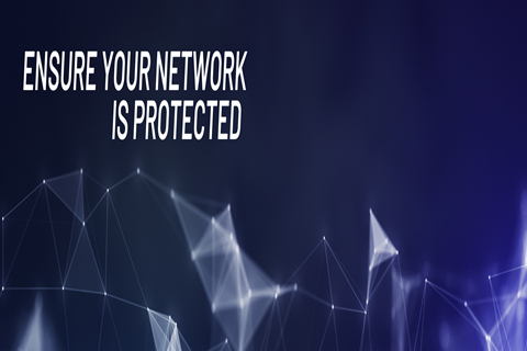 graphic with "ensure your network is protected"